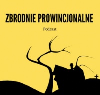 Okładka podcastu Zbrodnie Prowincjonalne
