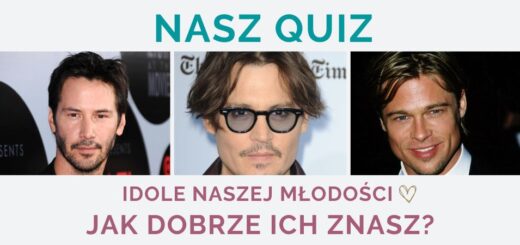 Kolaż z portretami gwiazd: Keanu Reeves, Johnny Deep, Brad Pitt. Nad kolażem napis "nasz quiz", pod spodem napis: "Idole naszej młodości. Jak dobrze ich znasz?"