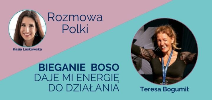 Wywiad Kasi Laskowskiej z Teresą Bogumił dla portalu Polka50plus.pl