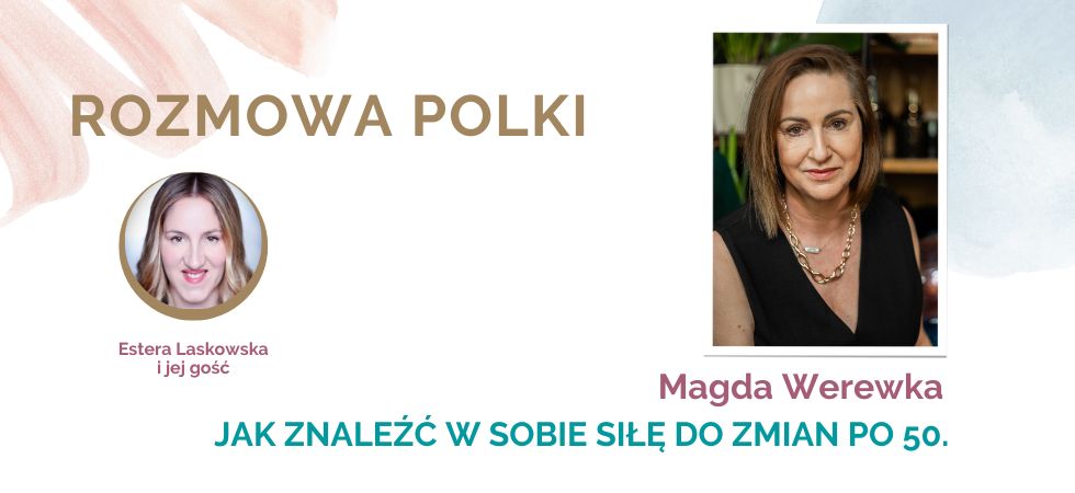 Rozmowa Polki – Magda Werewka asystentka zmiany