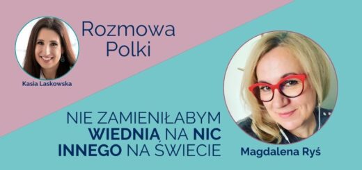 Wywiad Kasi Laskowskiej z Magdaleną Ryś dla portalu Polka50plus.pl