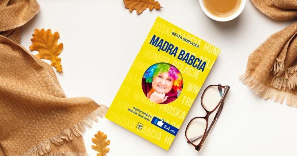 Beata Borucka „Mądra Babcia” – recenzja