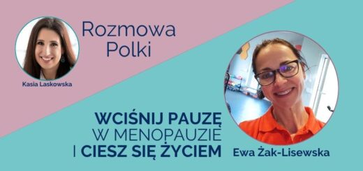 Wywiad Kasi Laskowskiej z Ewą Żak-Lisewską dla portalu Polka50plus.pl