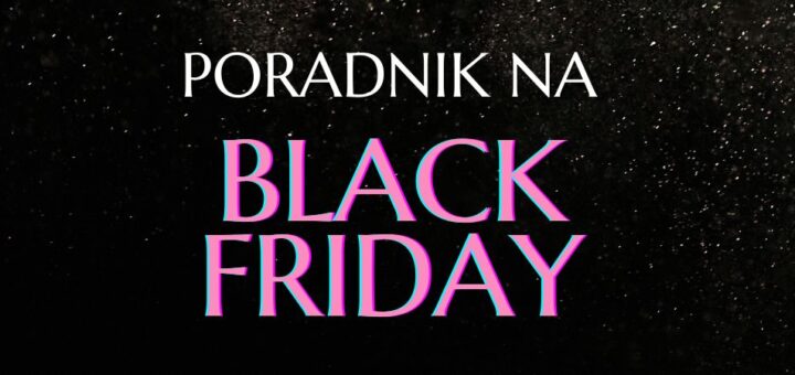 Poradnik na black friday